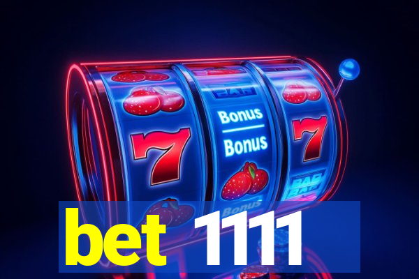 bet 1111